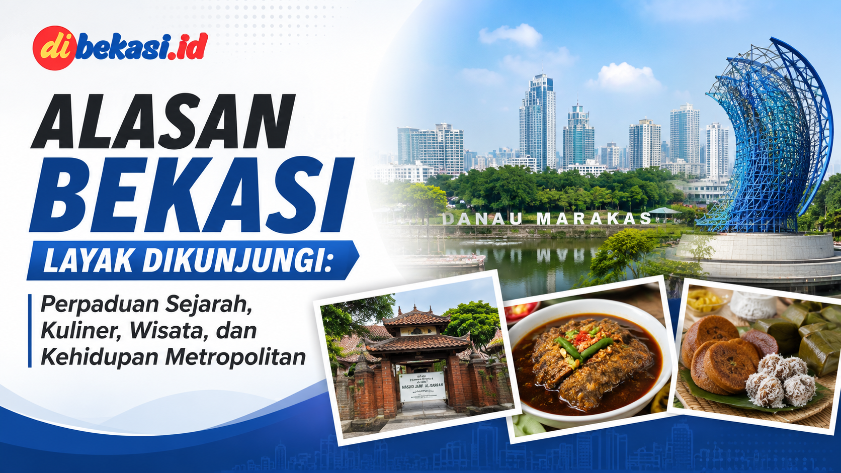 Alasan Bekasi Layak Dikunjungi: Perpaduan Sejarah, Kuliner, Wisata, dan Kehidupan Metropolitan 1 info-bekasi-sejarah-15